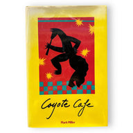 Coyote Cafe cookbook by Mark Miller